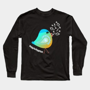 Happy Chicky La La. Colorful Little Chicken Sings A Happy Tune! Long Sleeve T-Shirt